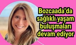 Bozcaada'da sağlıklı yaşam buluşmaları devam ediyor
