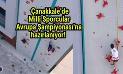 Çanakkale'de Milli Sporcular Avrupa Şampiyonası'na hazırlanıyor!