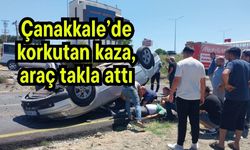 Çanakkale’de korkutan kaza, araç takla attı