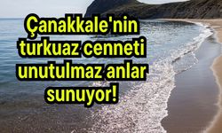 Çanakkale'nin turkuaz cenneti unutulmaz anlar sunuyor!