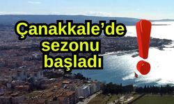 Çanakkale’de sezonu başladı!