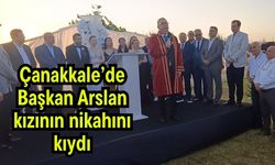 Çanakkale’de Başkan Arslan kızının nikahını kıydı