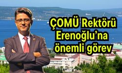 ÇOMÜ Rektörü Erenoğlu’na önemli görev!