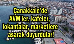 Çanakkale’de AVM'lere asarak duyurdular!