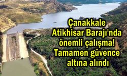 Çanakkale Atikhisar Barajı'nda önemli çalışma (Video)