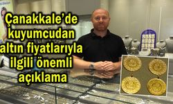 Çanakkale’de altın fiyatlarıyla ilgili önemli açıklama (Video)