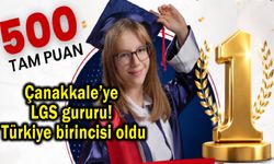 Çanakkale’ye LGS gururu! Türkiye birincisi oldu