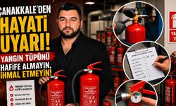 Çanakkale'den hayati uyarı! Yangın tüpünü hafife almayın