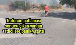 Trafonun patlaması sonucu çıkan yangın tatilcilere panik yaşattı