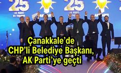 Çanakkale’de CHP’li Belediye Başkanı, AK Parti’ye geçti