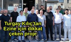 Turgay Kılıç’tan Ezine için dikkat çeken proje