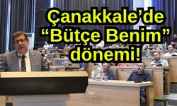 Çanakkale’de “Bütçe Benim” dönemi!