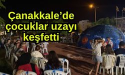 Çanakkale’de çocuklar uzayı keşfetti