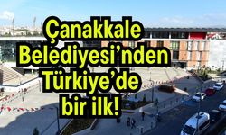 Çanakkale Belediyesi’nden Türkiye’de bir ilk!