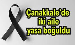 Çanakkale’de iki aile yasa boğuldu