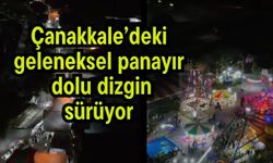 Çanakkale’deki geleneksel panayır dolu dizgin sürüyor