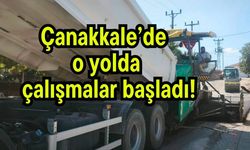 Çanakkale’de o yolda çalışmalar başladı!