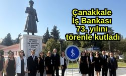 Çanakkale İş Bankası 73. yılını törenle kutladı