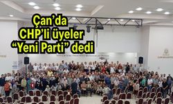 Çan’da CHP’li üyeler “Yeni Parti” dedi
