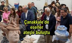 Çanakkale’de eserler ateşle buluştu