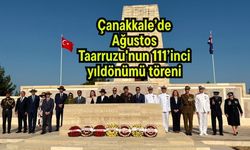 Çanakkale’de Ağustos Taarruzu'nun 111’inci yıldönümü töreni