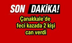 Çanakkale’de feci kazada 2 kişi can verdi