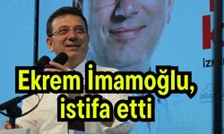 Ekrem İmamoğlu, istifa etti