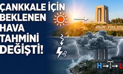 Çanakkale için beklenen hava tahmini değişti!