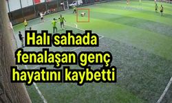 Halı sahada fenalaşan genç hayatını kaybetti (Video)