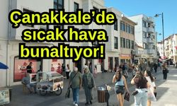 Çanakkale’de sıcak hava bunaltıyor!