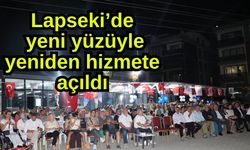 Lapseki’de yeni yüzüyle yeniden hizmete açıldı