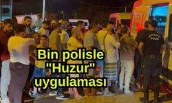 Bin polisle "Huzur" uygulaması (Video)