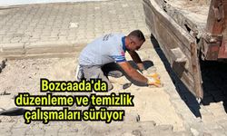 Bozcaada'da düzenleme ve temizlik çalışmaları sürüyor