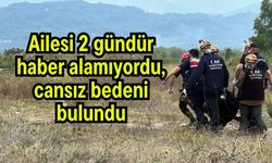 Ailesi 2 gündür haber alamıyordu, cansız bedeni bulundu