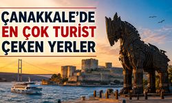Çanakkale’nin en çok turist çeken yerleri