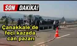Çanakkale’de feci kazada can pazarı
