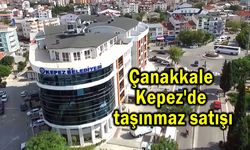 Çanakkale Kepez'de taşınmaz satışı
