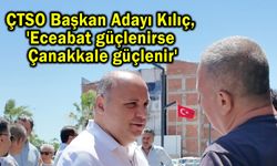 'Eceabat güçlenirse Çanakkale güçlenir'