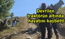 Devrilen traktörün altında hayatını kaybetti