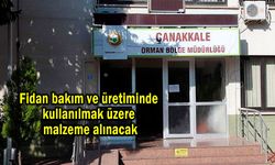 Fidan bakım ve üretiminde kullanılmak üzere malzeme alınacak