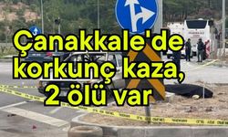 Çanakkale'de korkunç kaza, 2 ölü var (Video)
