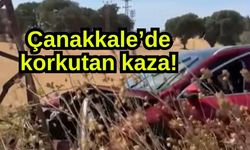 Çanakkale’de korkutan kaza!