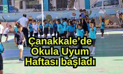 Çanakkale’de Okula Uyum Haftası başladı