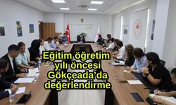 Eğitim öğretim yılı öncesi Gökçeada’da değerlendirme