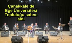 Çanakkale’de Ege Üniversitesi Topluluğu sahne aldı