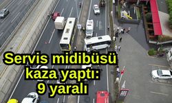Servis midibüsü kaza yaptı: 9 yaralı