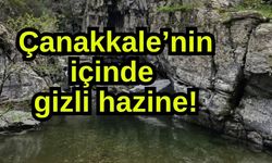 Çanakkale’nin içinde gizli hazine!