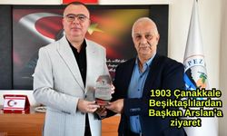 1903 Çanakkale Beşiktaşlılardan Başkan Arslan’a ziyaret