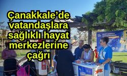 Çanakkale’de vatandaşlara sağlıklı hayat merkezlerine çağrı