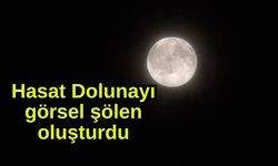 Hasat Dolunayı görsel şölen oluşturdu (Video)